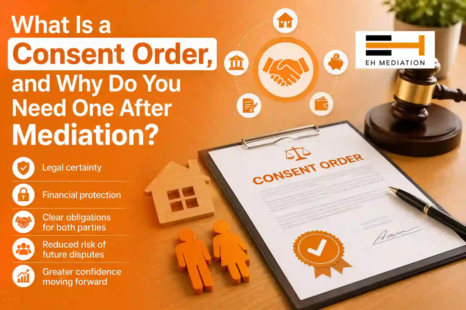 What Is a Consent Order, and Why Do You Need One After Mediation Droitwich?